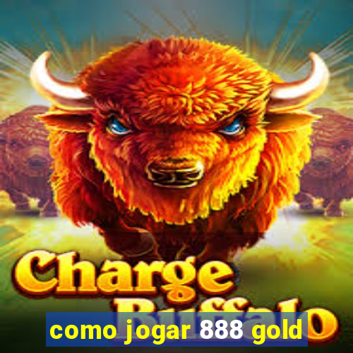 como jogar 888 gold